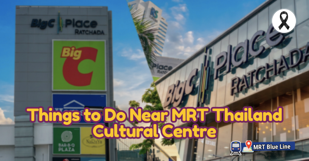 Things to do Near MRT Thailand Cultural Centre: Big C Place Ratchada & JODD FAIRS Half-Day Itinerary (2026)  image BigC